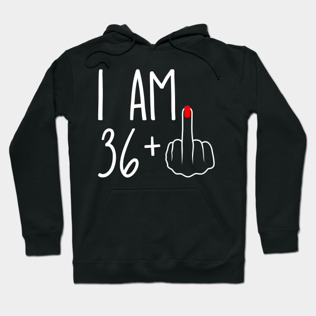 Vintage 37th Birthday I Am 36 Plus 1 Middle Finger Hoodie by ErikBowmanDesigns